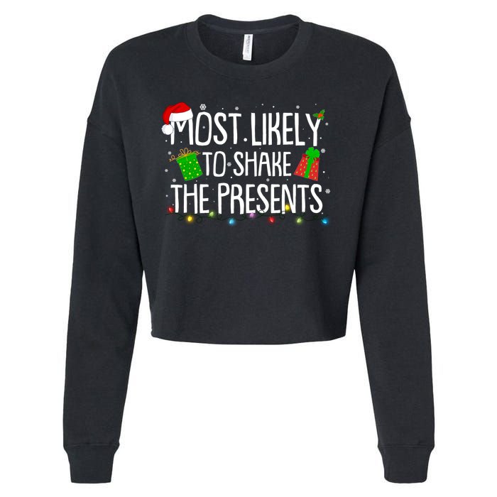 Funny Christmas Most Likely To Shake The Presents Cropped Pullover Crew