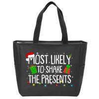 Funny Christmas Most Likely To Shake The Presents Zip Tote Bag