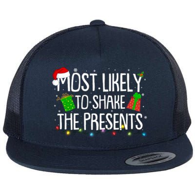 Funny Christmas Most Likely To Shake The Presents Flat Bill Trucker Hat