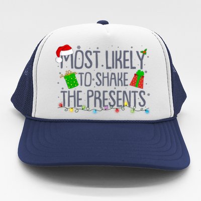 Funny Christmas Most Likely To Shake The Presents Trucker Hat