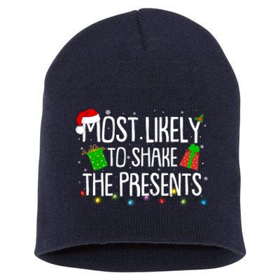 Funny Christmas Most Likely To Shake The Presents Short Acrylic Beanie