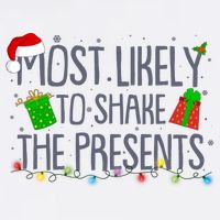 Funny Christmas Most Likely To Shake The Presents Garment-Dyed Sweatshirt