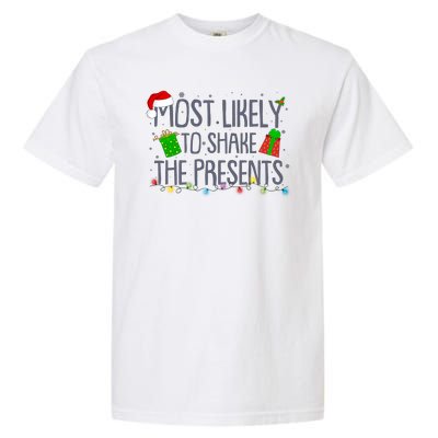 Funny Christmas Most Likely To Shake The Presents Garment-Dyed Heavyweight T-Shirt