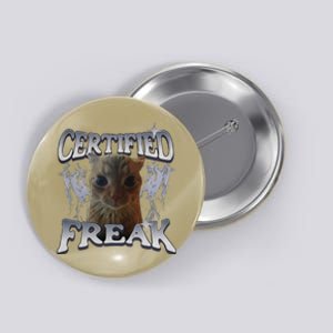 Funny Cat Meme Certified Freak Eat Cement Cursed Cat Button