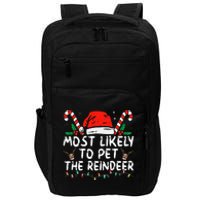 Funny Christmas Most Likely To Pet The Reindeer Impact Tech Backpack