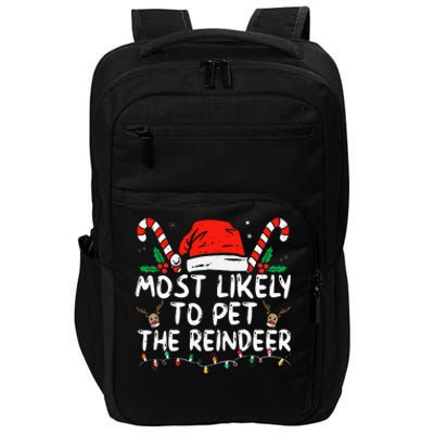 Funny Christmas Most Likely To Pet The Reindeer Impact Tech Backpack