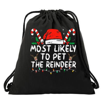 Funny Christmas Most Likely To Pet The Reindeer Drawstring Bag