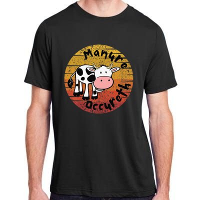 Funny Cow Manure Occureth Adult Humor Funny Saying Cow Adult ChromaSoft Performance T-Shirt