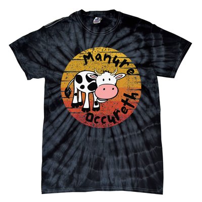 Funny Cow Manure Occureth Adult Humor Funny Saying Cow Tie-Dye T-Shirt