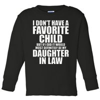 Favorite Child Most Definitely My Daughter In Law Funny Toddler Long Sleeve Shirt