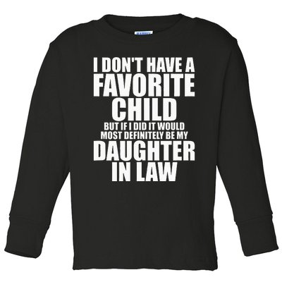 Favorite Child Most Definitely My Daughter In Law Funny Toddler Long Sleeve Shirt