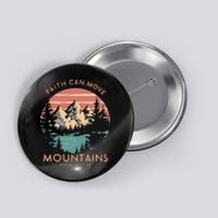 Faith Can Move Mountains Religious Christian Camping Gift Button