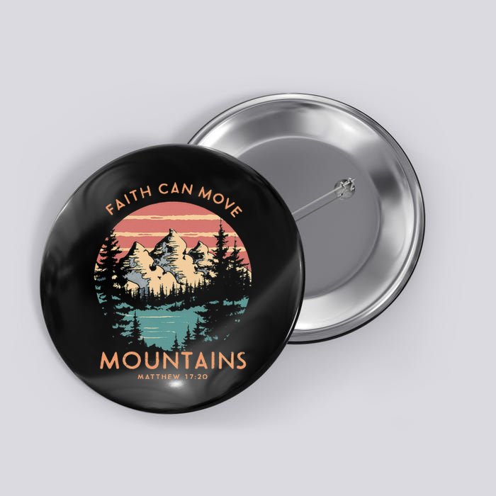 Faith Can Move Mountains Religious Christian Camping Gift Button