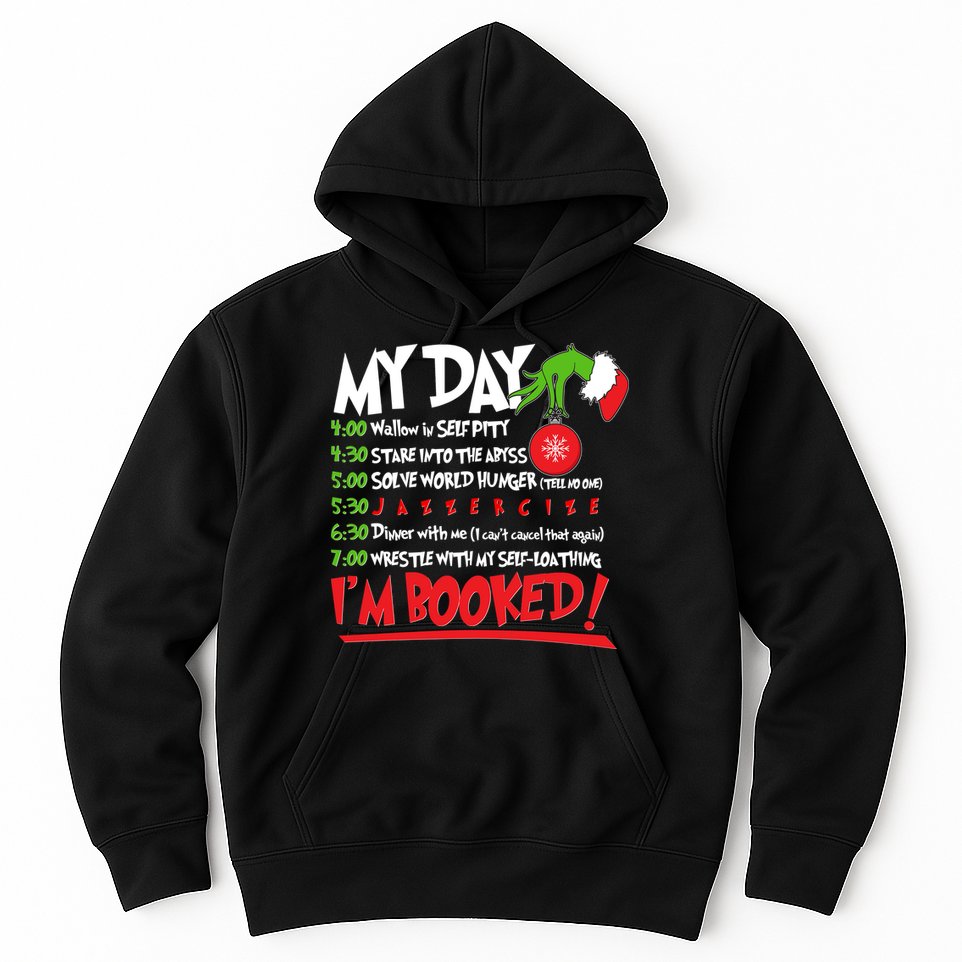 Funny Christmas My Day Im Booked Hoodie