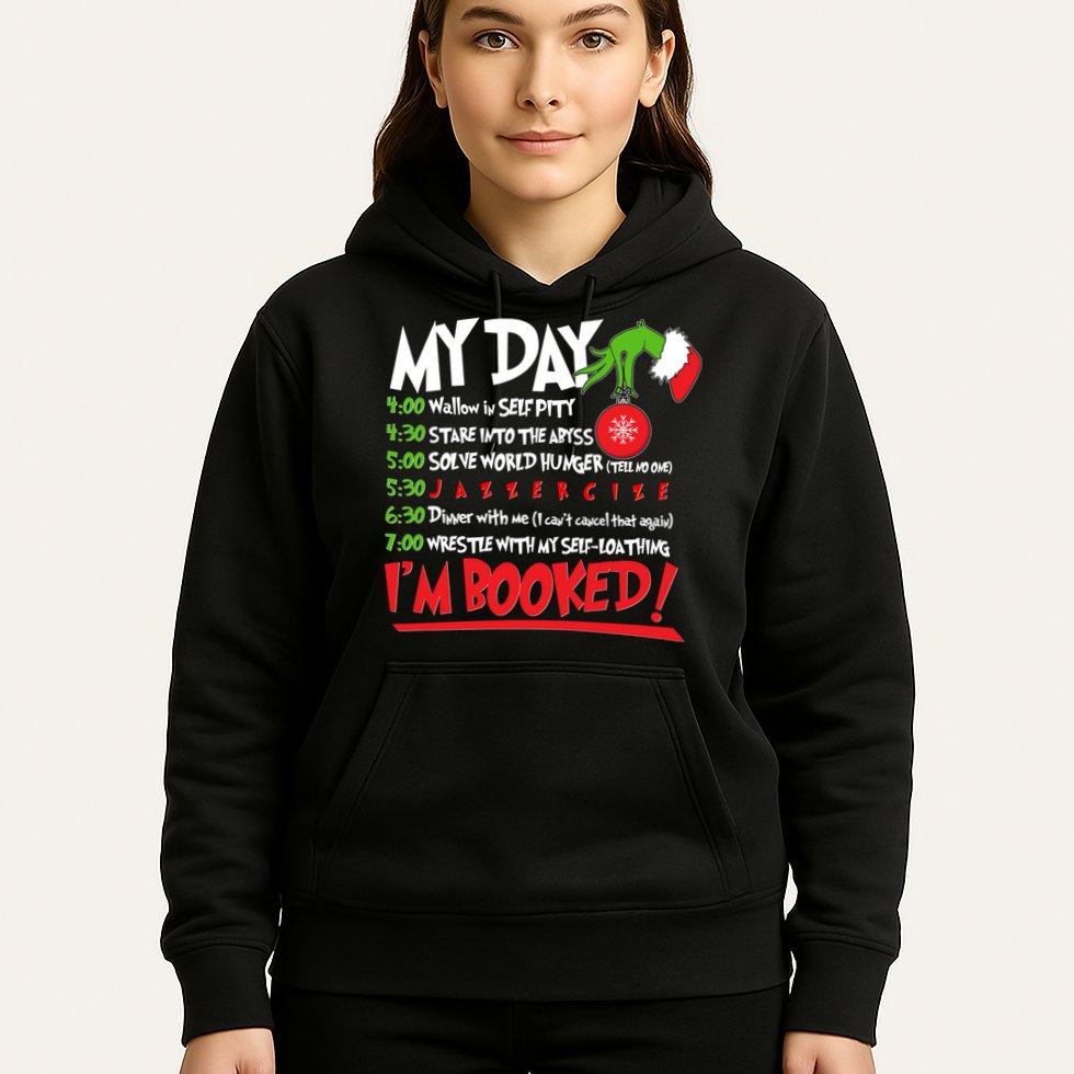 Funny Christmas My Day Im Booked Hoodie