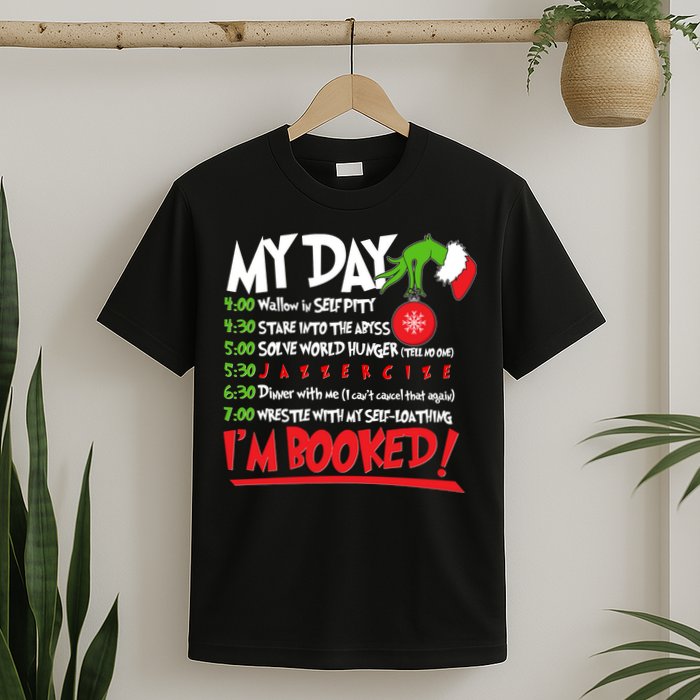 Funny Christmas My Day Im Booked T-Shirt