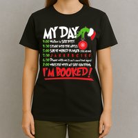 Funny Christmas My Day Im Booked T-Shirt