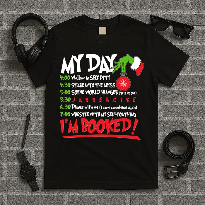 Funny Christmas My Day Im Booked T-Shirt
