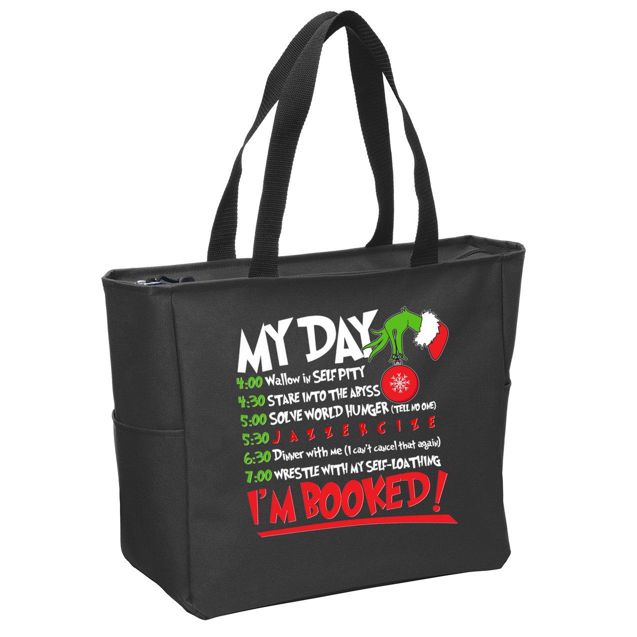 Funny Christmas My Day Im Booked Zip Tote Bag
