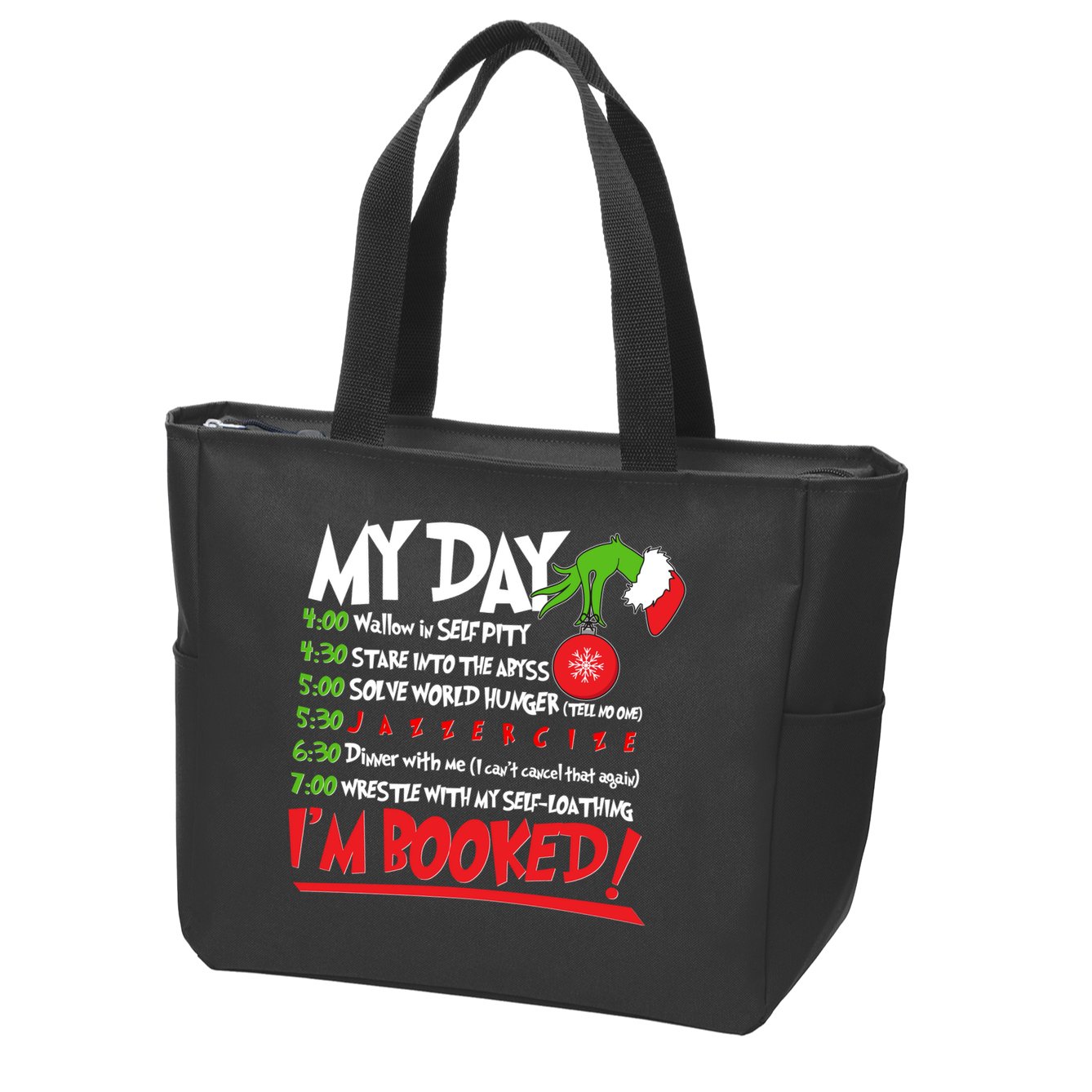 Funny Christmas My Day Im Booked Zip Tote Bag