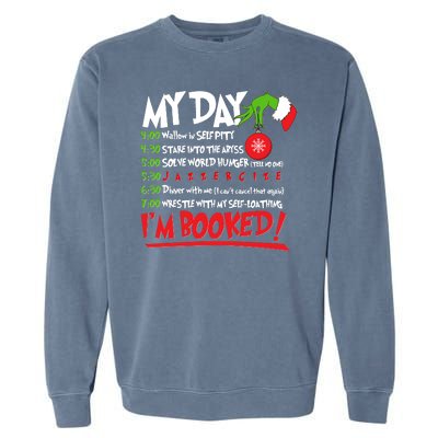 Funny Christmas My Day Im Booked Garment-Dyed Sweatshirt