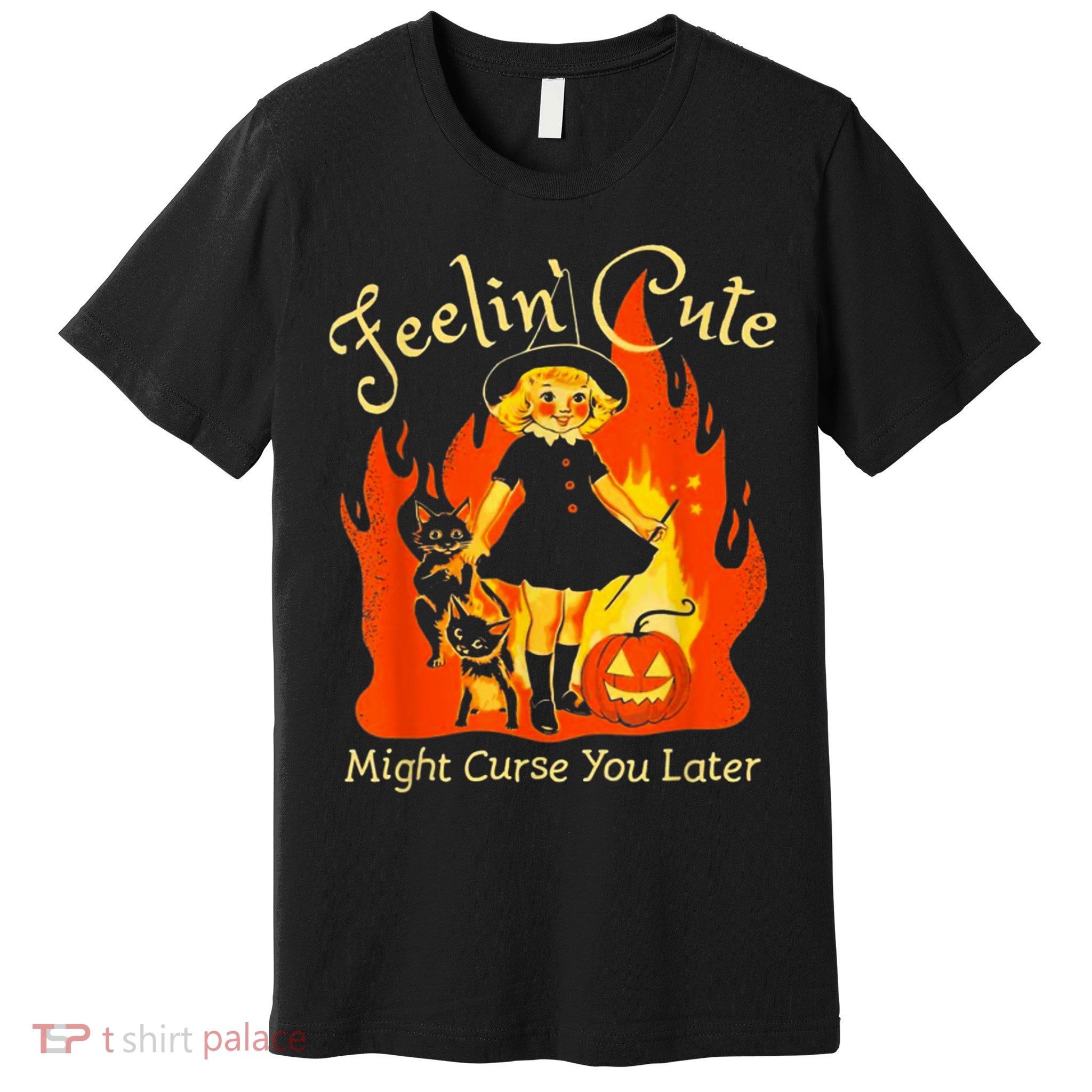 Feeling Cute Might Curse You Later Cute Witch Premium T-Shirt