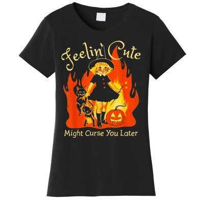 Feeling Cute Might Curse You Later Cute Witch Women's T-Shirt