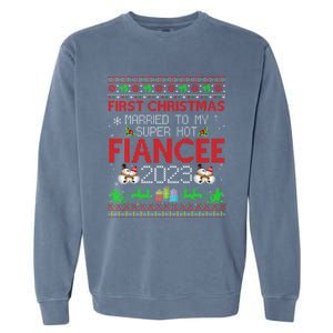 First Christmas Married To My Super Hot Fiancee Ugly Sweater Cute Gift Garment-Dyed Sweatshirt