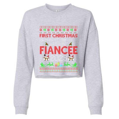 First Christmas Married To My Super Hot Fiancee Ugly Sweater Cute Gift Cropped Pullover Crew