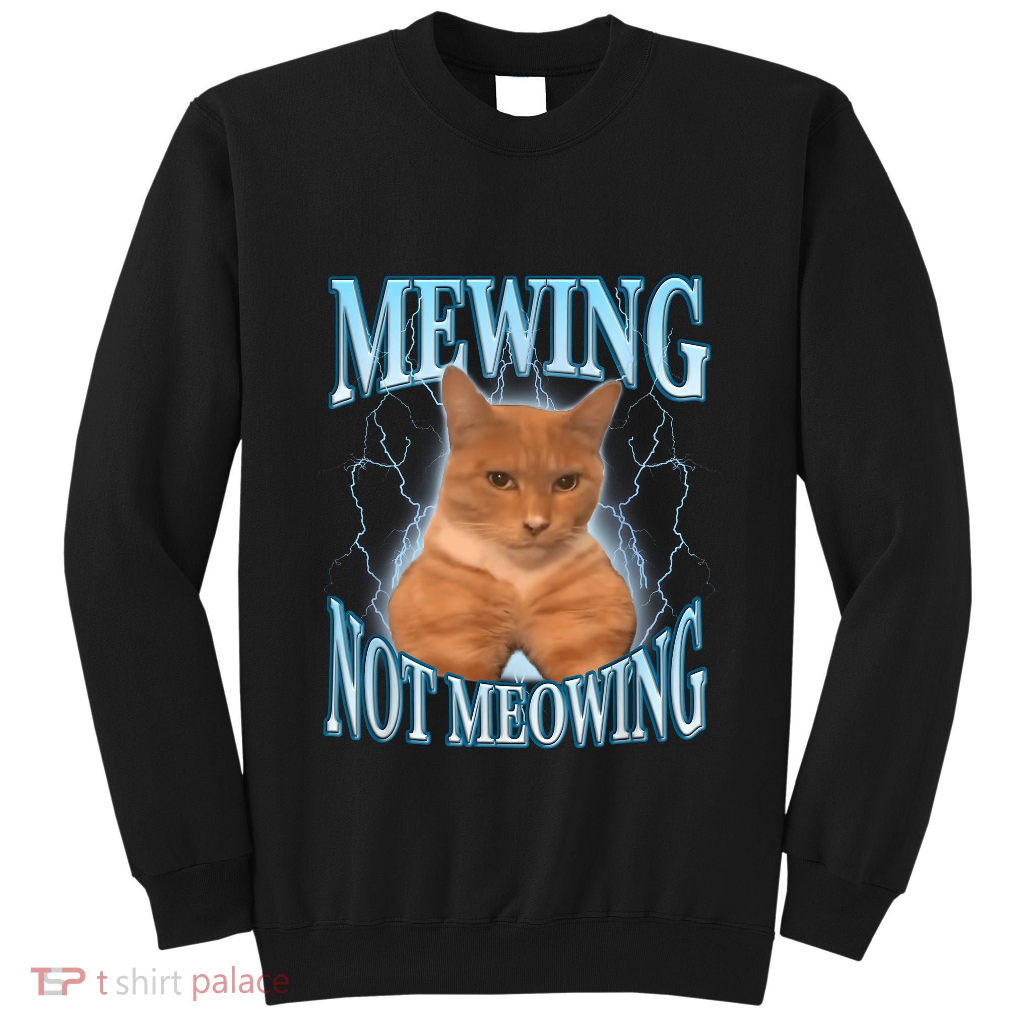 Funny Cat Meme Mewing Looksmax Meowing Cat Trend Tall Sweatshirt