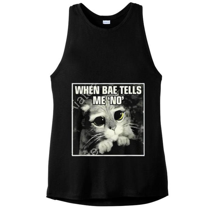Funny Cat Meme When Bae Tells Me No Ladies PosiCharge Tri-Blend Wicking Tank