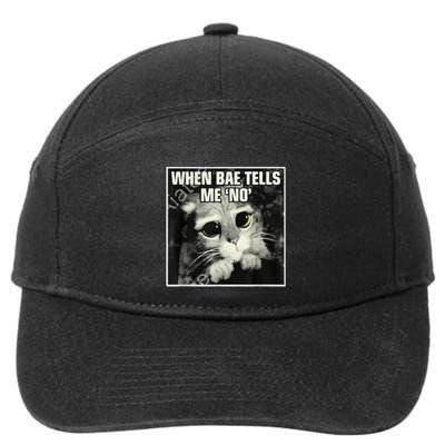 Funny Cat Meme When Bae Tells Me No 7-Panel Snapback Hat