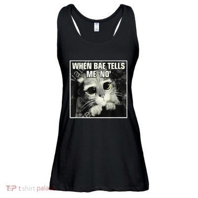 Funny Cat Meme When Bae Tells Me No Ladies Essential Flowy Tank