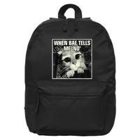 Funny Cat Meme When Bae Tells Me No 16 in Basic Backpack
