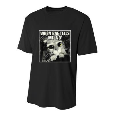 Funny Cat Meme When Bae Tells Me No Youth Performance Sprint T-Shirt