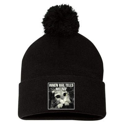 Funny Cat Meme When Bae Tells Me No Pom Pom 12in Knit Beanie