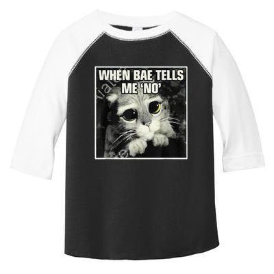 Funny Cat Meme When Bae Tells Me No Toddler Fine Jersey T-Shirt