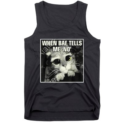 Funny Cat Meme When Bae Tells Me No Tank Top
