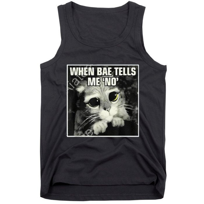 Funny Cat Meme When Bae Tells Me No Tank Top