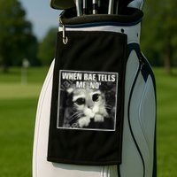 Funny Cat Meme When Bae Tells Me No Golf Towel