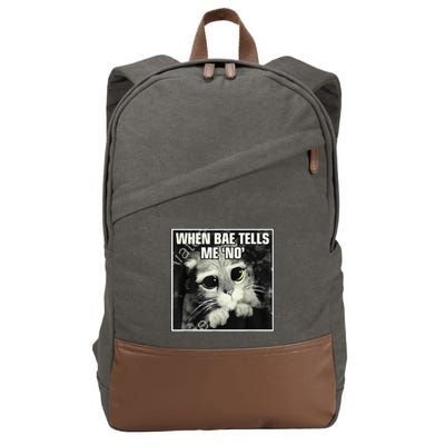 Funny Cat Meme When Bae Tells Me No Cotton Canvas Backpack