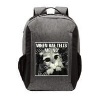 Funny Cat Meme When Bae Tells Me No Vector Backpack