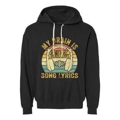 Funny & Cool Music Lover Life My Brain Is 80% Song Lyrics Garment-Dyed Fleece Hoodie