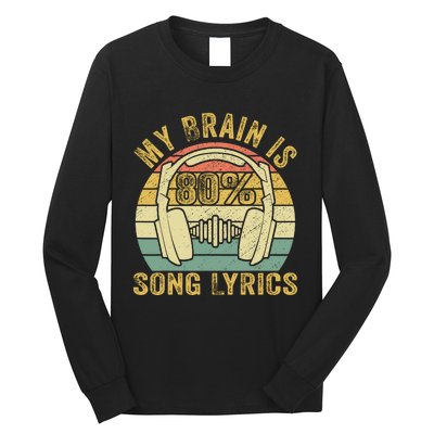 Funny & Cool Music Lover Life My Brain Is 80% Song Lyrics Long Sleeve Shirt