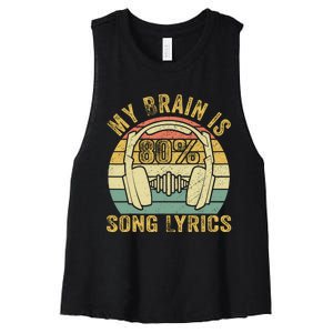 Funny & Cool Music Lover Life My Brain Is 80% Song Lyrics Women's Racerback Cropped Tank