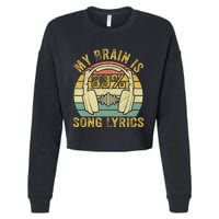 Funny & Cool Music Lover Life My Brain Is 80% Song Lyrics Cropped Pullover Crew