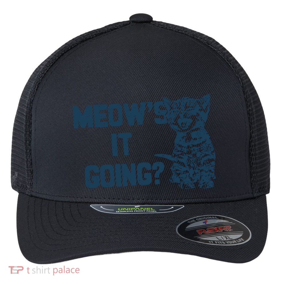 Funny Cat MeowS It Going Cute Cat Pun Flexfit Unipanel Trucker Cap