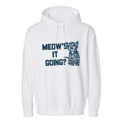 Funny Cat MeowS It Going Cute Cat Pun Garment-Dyed Fleece Hoodie
