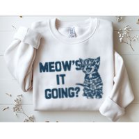Funny Cat MeowS It Going Cute Cat Pun Sweatshirt