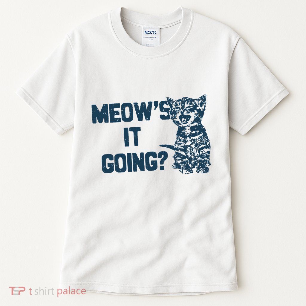 Funny Cat MeowS It Going Cute Cat Pun Tall T-Shirt
